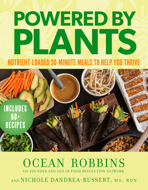Powered by Plants: Nutrient-Loaded 30-Minute Meals to Help You Thrive - Ingram