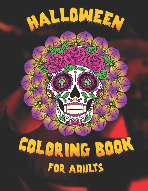 Halloween Coloring Book for Adults: 60 Relaxing, Mysterious, Creepy Designs featuring mandalas, calavera, zombies, pumpkins, owls, flowers and more... - Ingram