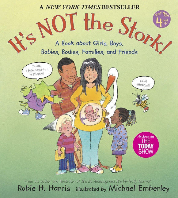 It's Not the Stork!: A Book about Girls, Boys, Babies, Bodies, Families and Friends - Ingram