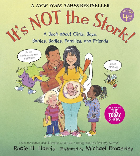It's Not the Stork!: A Book about Girls, Boys, Babies, Bodies, Families and Friends - Ingram