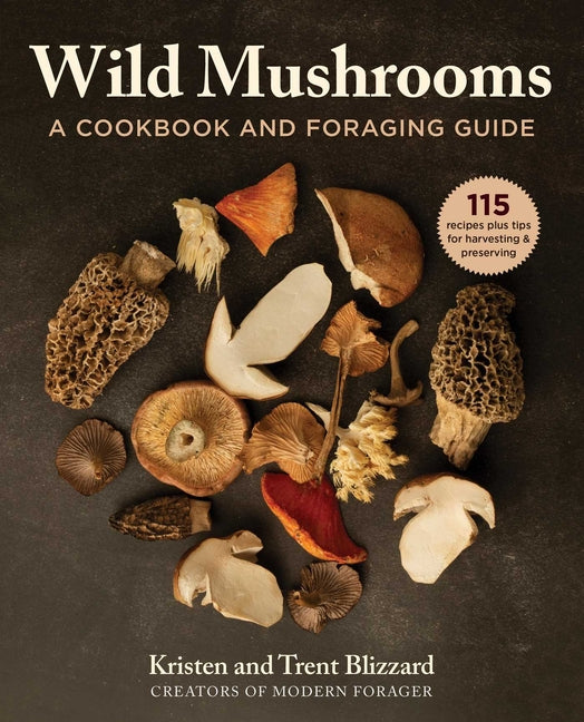 Wild Mushrooms: A Cookbook and Foraging Guide - Ingram