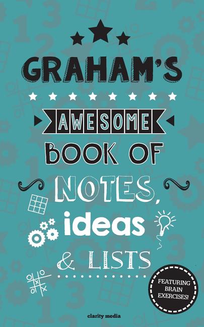 Graham's Awesome Book Of Notes, Lists & Ideas: Featuring brain exercises! - Ingram