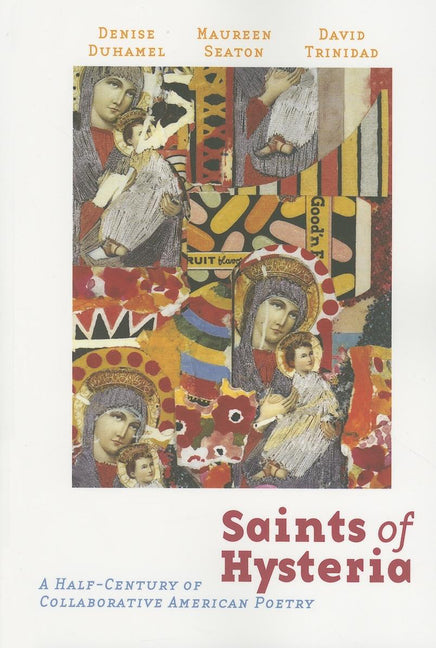 Saints of Hysteria: A Half-Century of Collaborative American Poetry - Ingram