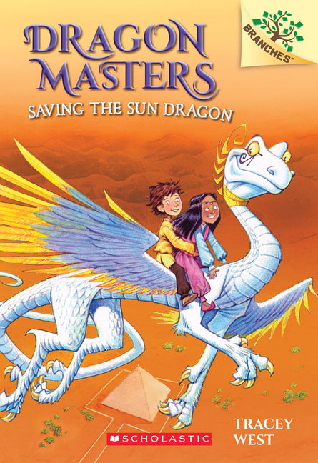 Saving the Sun Dragon: A Branches Book (Dragon Masters #2): Volume 2 - Ingram