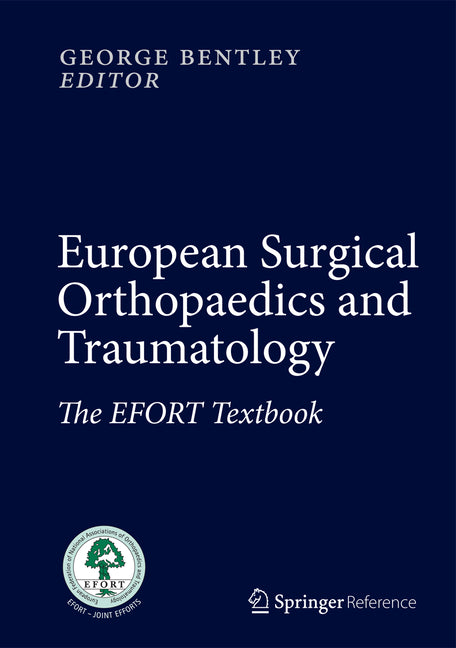 European Surgical Orthopaedics and Traumatology: The Efort Textbook (2014) - Ingram