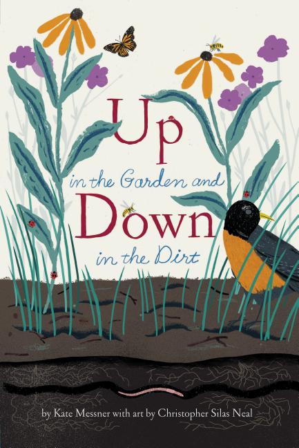 Up in the Garden and Down in the Dirt: (Nature Book for Kids, Gardening and Vegetable Planting, Outdoor Nature Book) - Ingram