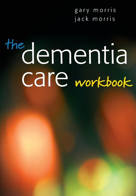 Dementia Care Workbook - Ingram