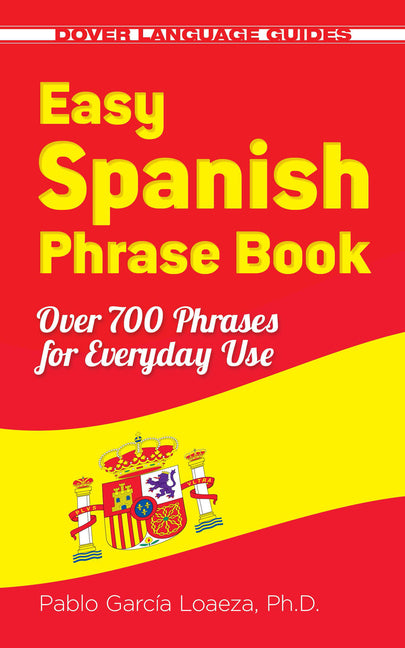 Easy Spanish Phrase Book New Edition: Over 700 Phrases for Everyday Use - Ingram
