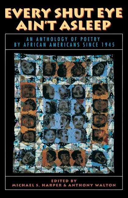 Every Shut Eye Ain't Asleep: An Anthology of Poetry by African Americans Since 1945 - Ingram