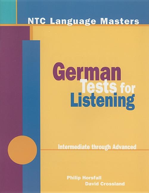 German Tests for Listening: Intermediate Through Advanced - Ingram