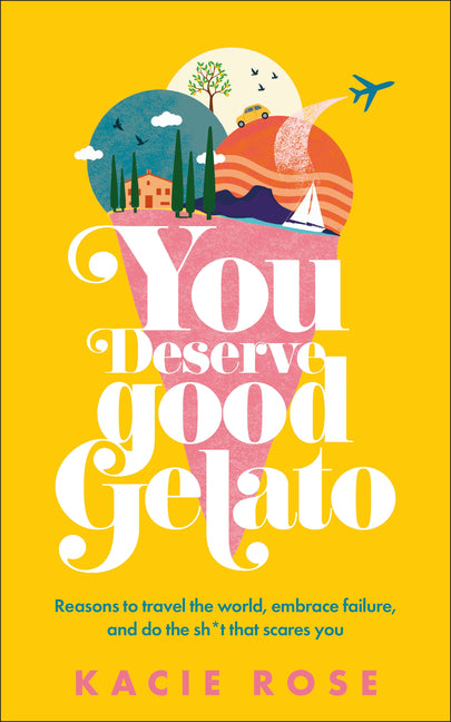 You Deserve Good Gelato: New York Times Bestseller - Ingram