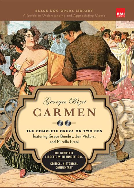 Carmen (Book and CD's): The Complete Opera on Two CDs Featuring Grace Bumbry, Jon Vickers, and Mirella Freni [With 2 CD's] - Ingram