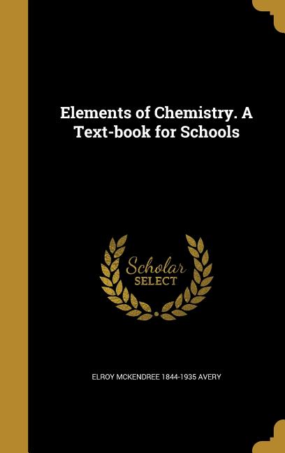 Elements of Chemistry. A Text-book for Schools - Ingram