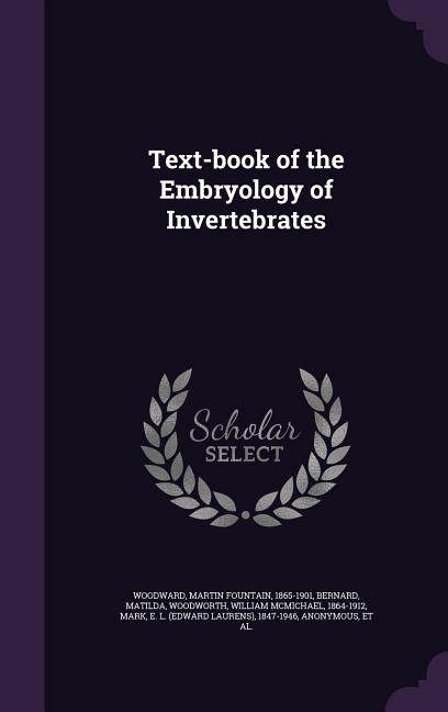 Text-book of the Embryology of Invertebrates - Ingram