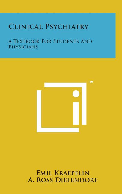 Clinical Psychiatry: A Textbook for Students and Physicians - Ingram