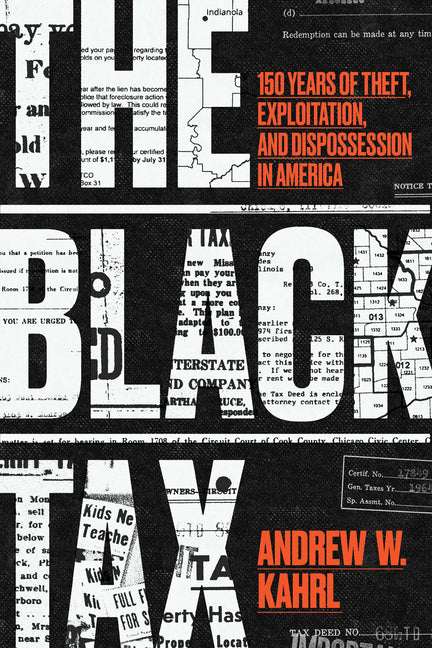 Black Tax: 150 Years of Theft, Exploitation, and Dispossession in America - Ingram
