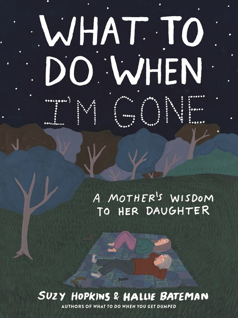 What to Do When I'm Gone: A Mother's Wisdom to Her Daughter - Ingram