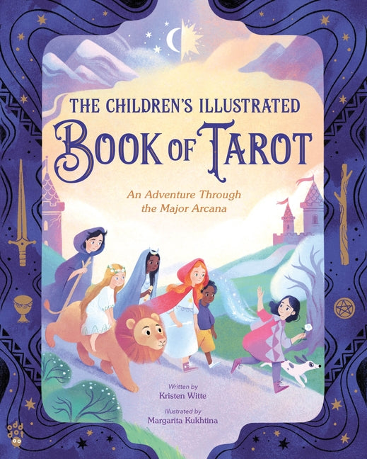 Children's Illustrated Book of Tarot: An Adventure Through the Major Arcana - Ingram