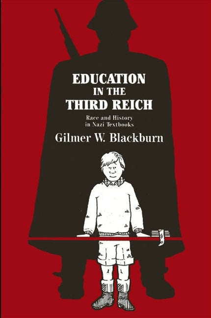 Education in the Third Reich: Race and History in Nazi Textbooks - Ingram