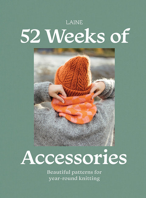 52 Weeks of Accessories: Beautiful Patterns for Year-Round Knitting - Ingram