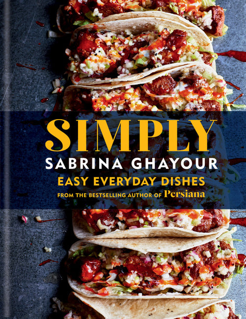 Simply: Easy Everyday Dishes from the Bestselling Author of Persiana - Ingram