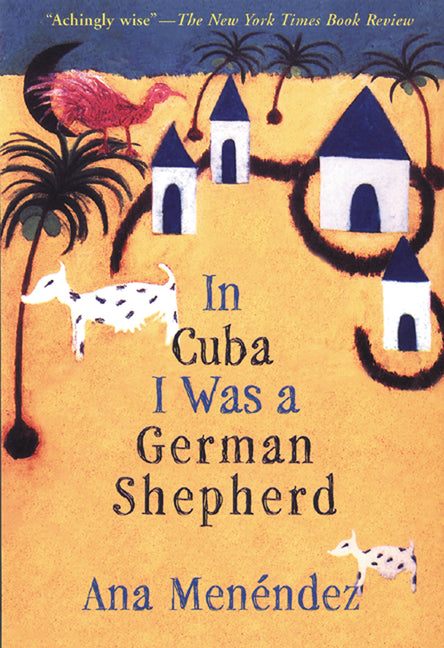 In Cuba I Was a German Shepherd - Ingram