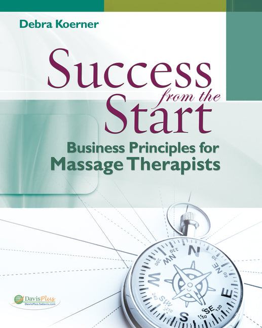 Success from the Start: Business Principles for Massage Therapists - Ingram