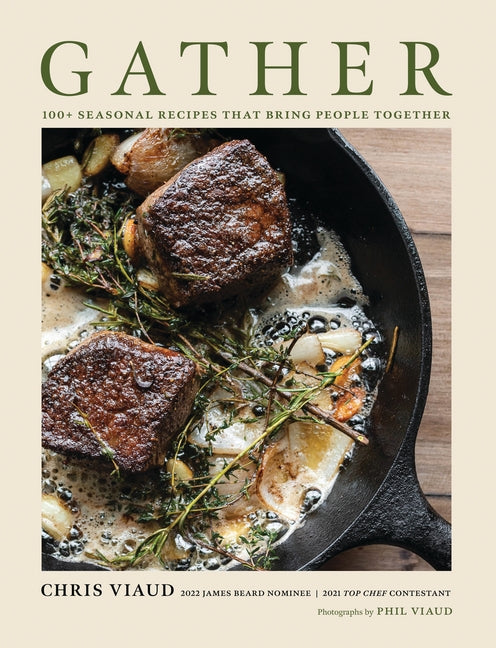 Gather: 100 Seasonal Recipes That Bring People Together - Ingram
