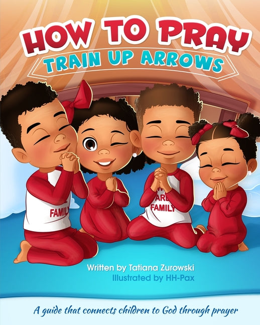 How to Pray: A guide that connects children to God through prayer - Ingram