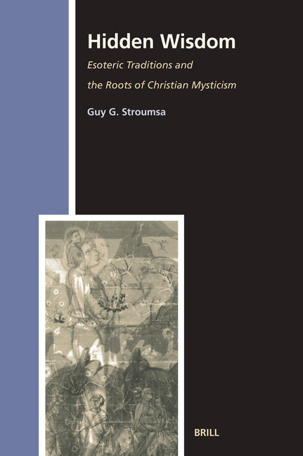 Hidden Wisdom: Esoteric Traditions and the Roots of Christian Mysticism - Ingram