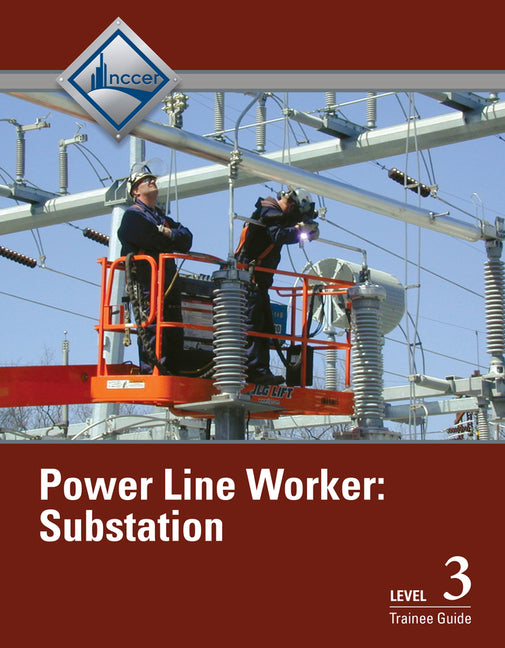 Power Line Worker Substation Trainee Guide, Level 3 - Ingram