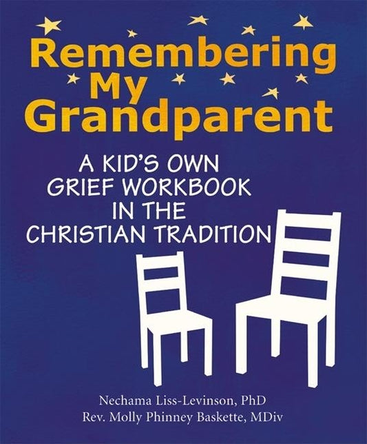 Remembering My Grandparent: A Kid's Own Grief Workbook in the Christian Tradition - Ingram