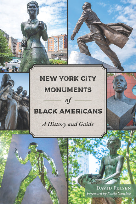 New York City Monuments of Black Americans: A History and Guide - Ingram