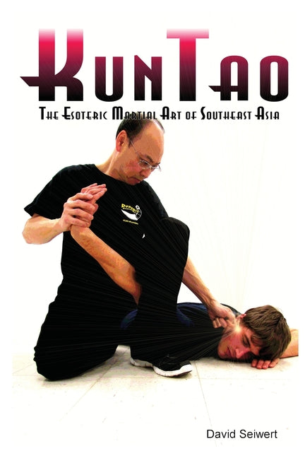 KunTao: The Esoteric Martial Art of Southeast Asia - Ingram