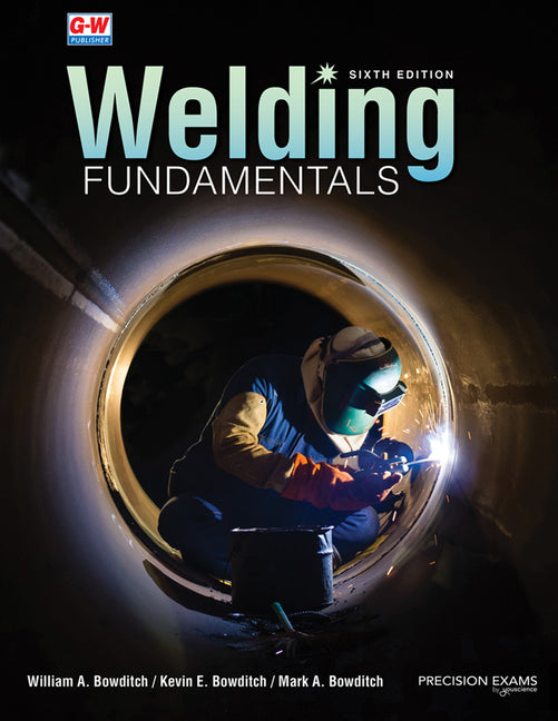 Welding Fundamentals (Sixth Edition, Revised, Textbook) - Ingram