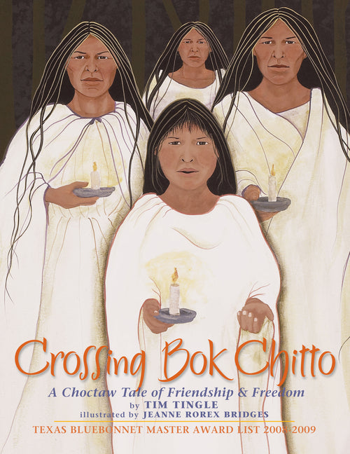 Crossing Bok Chitto: A Choctaw Tale of Friendship & Freedom - Ingram