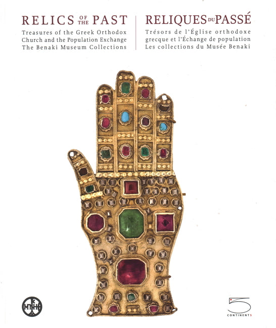 Relics of the Past: Treasures of the Greek Orthodox Church and the Population Exchange - Ingram