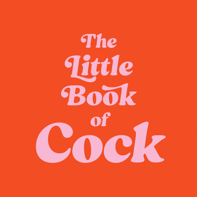 Little Book of Cock: A Hilarious Activity Book for Adults Featuring Jokes, Puzzles, Trivia and More - Ingram