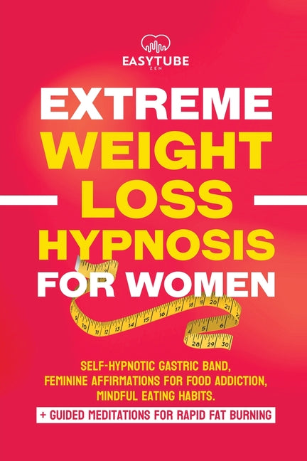 Extreme Rapid Weight Loss Hypnosis for Women: Feminine Affirmations for Weight Loss, Deep Sleep, Meditation and Motivation. Self-Hypnotic Gastric Band - Ingram