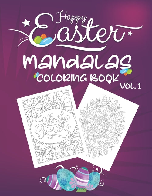 Happy Easter Mandalas Coloring Book Vol.1: An Easter Coloring Book, Featuring Spring Mandala Art, Easter Egg Designs, Cute Animals, and Beautiful Flow - Ingram