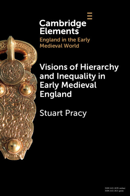 Visions of Hierarchy and Inequality in Early Medieval England - Ingram