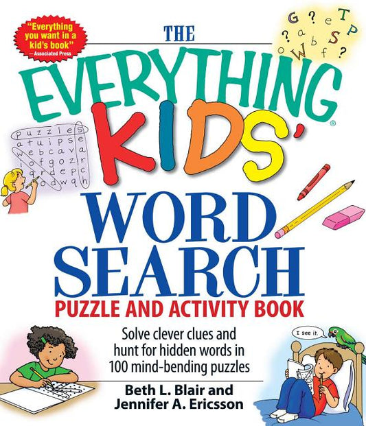 Everything Kids' Word Search Puzzle and Activity Book: Solve Clever Clues and Hunt for Hidden Words in 100 Mind-Bending Puzzles - Ingram