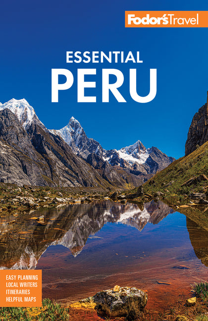 Fodor's Essential Peru: With Machu Picchu & the Inca Trail - Ingram