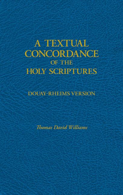 Textual Concordance of Holy Scripture: Arranged by Topic and Giving the Actual Passages - Ingram