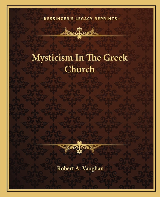 Mysticism In The Greek Church - Ingram
