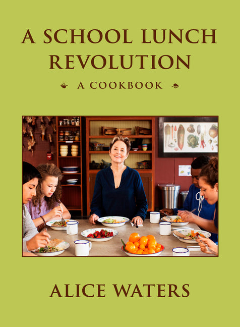 School Lunch Revolution: A Cookbook - Ingram