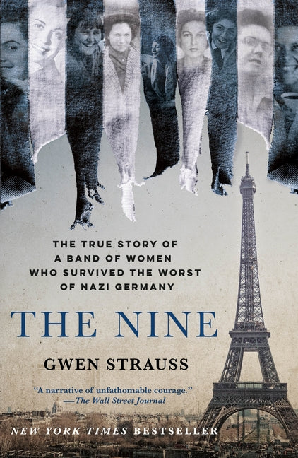 Nine: The True Story of a Band of Women Who Survived the Worst of Nazi Germany - Ingram