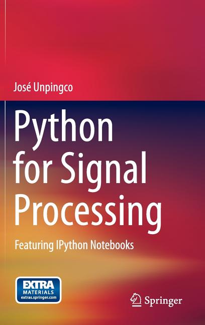Python for Signal Processing: Featuring Ipython Notebooks (2014) - Ingram