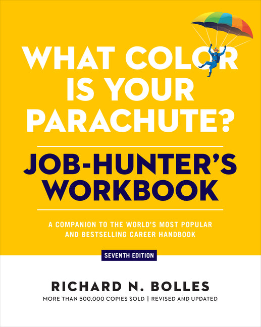 What Color Is Your Parachute? Job-Hunter's Workbook, Seventh Edition: A Companion to the World's Most Popular and Bestselling Career Handbook (Revised - Ingram