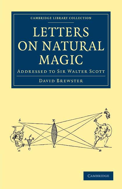 Letters on Natural Magic, Addressed to Sir Walter Scott - Ingram